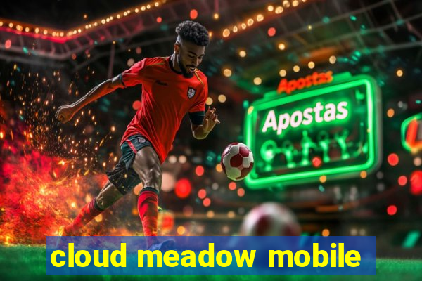 cloud meadow mobile